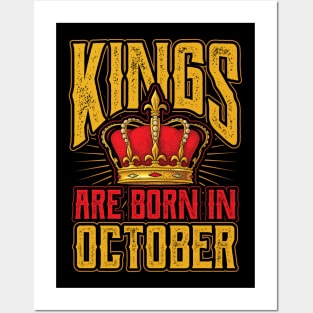 Kings are Born in October Birthday Gift Posters and Art